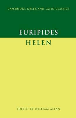 Euripides: 'Helen' - Cambridge Greek and Latin Classics (Paperback)