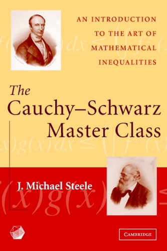 The Cauchy-Schwarz Master Class: An Introduction to the Art of Mathematical Inequalities (Paperback)