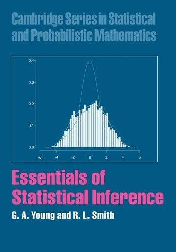Essentials of Statistical Inference - Cambridge Series in Statistical and Probabilistic Mathematics 16 (Paperback)