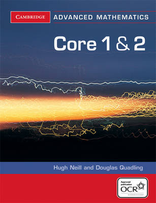 Core 1 and 2 for OCR - Cambridge Advanced Level Mathematics for OCR (Paperback)