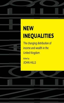 Cover New Inequalities: The Changing Distribution of Income and Wealth in the United Kingdom