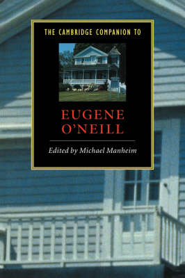 The Cambridge Companion to Eugene O'Neill - Cambridge Companions to Literature (Paperback)