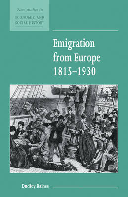 Emigration from Europe 1815–1930 - New Studies in Economic and Social History (Paperback)