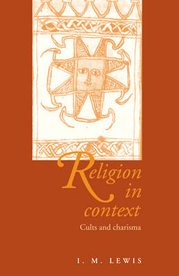 Religion in Context: Cults and Charisma (Hardback)