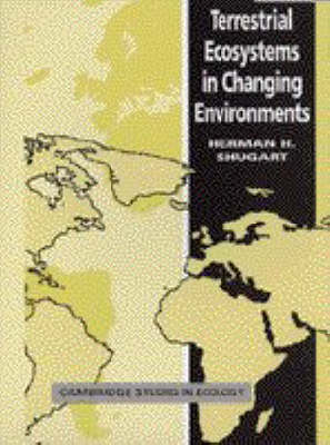 Terrestrial Ecosystems in Changing Environments - Cambridge Studies in Ecology (Paperback)