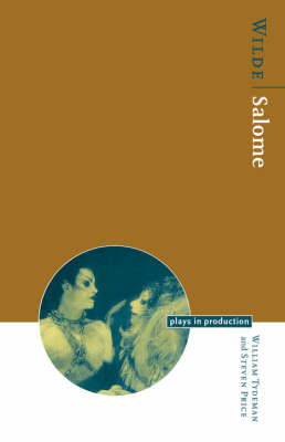 Wilde: Salome - Plays in Production (Paperback)