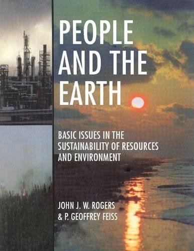 People and the Earth: Basic Issues in the Sustainability of Resources and Environment (Paperback)
