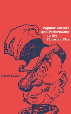 Popular Culture and Performance in the Victorian City (Hardback)