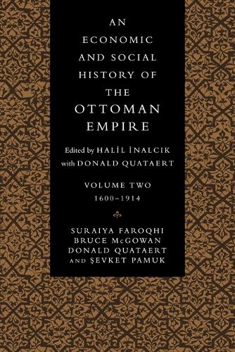 Cover An An Economic and Social History of the Ottoman Empire, 1300-1914 2 Volume Paperback Set An Economic and Social History of the Ottoman Empire: 1600-1914 Volume 2