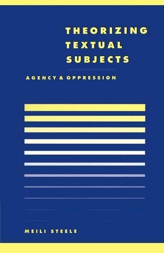 Literature, Culture, Theory: Theorising Textual Subjects: Agency and Oppression Series Number 21 (Paperback)