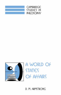 A World of States of Affairs - Cambridge Studies in Philosophy (Hardback)