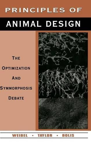 Principles of Animal Design: The Optimization and Symmorphosis Debate (Hardback)