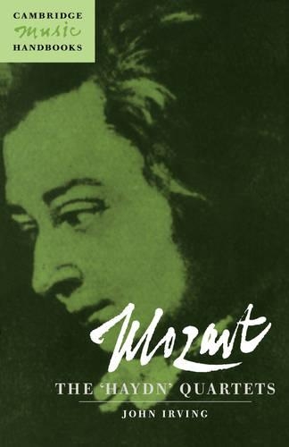 Cambridge Music Handbooks: Mozart: The 'Haydn' Quartets (Hardback)