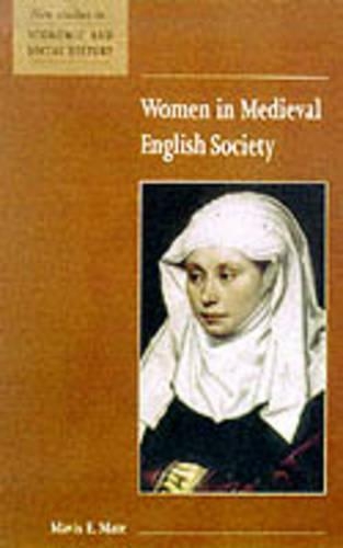 Women in Medieval English Society - New Studies in Economic and Social History 39 (Paperback)