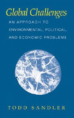 Global Challenges: An Approach to Environmental, Political, and Economic Problems (Paperback)