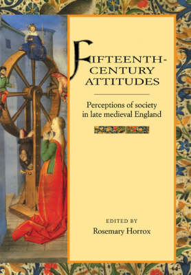 Fifteenth-Century Attitudes: Perceptions of Society in Late Medieval England (Paperback)