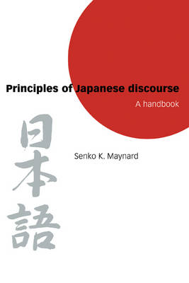 Principles of Japanese Discourse: A Handbook (Hardback)