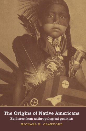 The Origins of Native Americans: Evidence from Anthropological Genetics (Hardback)