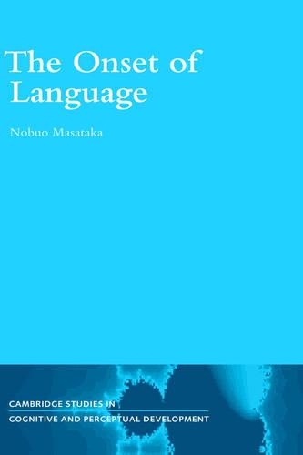 The Onset of Language - Cambridge Studies in Cognitive & Perceptual Development 9 (Hardback)