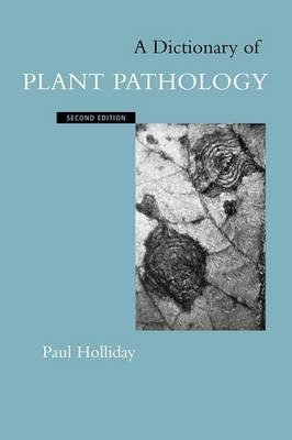 A Dictionary of Plant Pathology (Paperback)