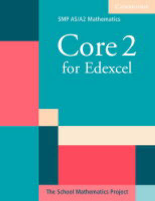SMP AS/A2 Mathematics for Edexcel: Core 2 for Edexcel (Paperback)