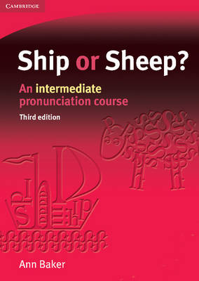 Ship or Sheep? Student's Book: An Intermediate Pronunciation Course - Tree or Three, Ship or Sheep (Paperback)