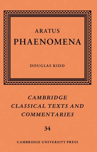 Aratus: Phaenomena - Cambridge Classical Texts and Commentaries (Paperback)