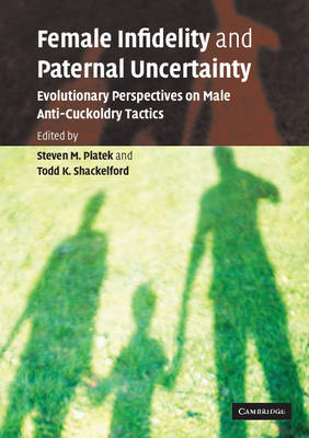 Female Infidelity and Paternal Uncertainty: Evolutionary Perspectives on Male Anti-Cuckoldry Tactics (Paperback)