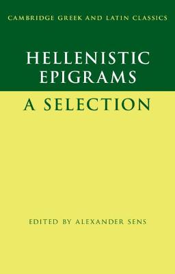 Hellenistic Epigrams: A Selection - Cambridge Greek and Latin Classics (Paperback)