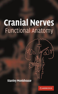 Cranial Nerves: Functional Anatomy (Paperback)