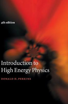 Introduction to High Energy Physics (Hardback)