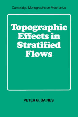 Topographic Effects in Stratified Flows - Cambridge Monographs on Mechanics (Paperback)