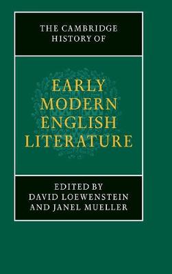 The Cambridge History of Early Modern English Literature - The New Cambridge History of English Literature (Hardback)