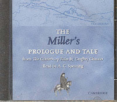 The Miller's Prologue and Tale CD: From The Canterbury Tales by Geoffrey Chaucer Read by A. C. Spearing - Selected Tales from Chaucer (CD-Audio)