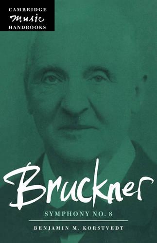 Bruckner: Symphony No. 8 - Cambridge Music Handbooks (Paperback)