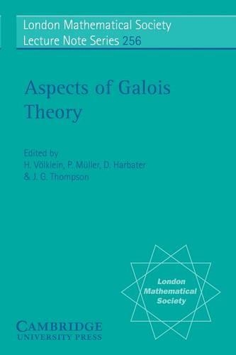 Aspects of Galois Theory - London Mathematical Society Lecture Note Series 256 (Paperback)