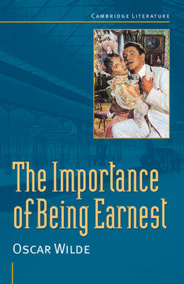 Oscar Wilde: 'The Importance of Being Earnest' - Cambridge Literature (Paperback)