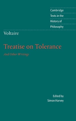 Voltaire: Treatise on Tolerance - Cambridge Texts in the History of Philosophy (Hardback)