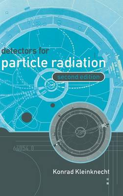 Detectors for Particle Radiation (Hardback)