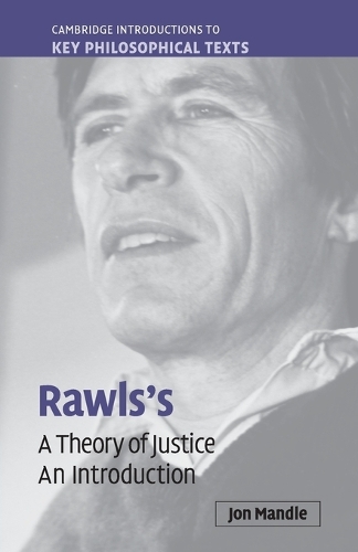 Rawls's 'A Theory of Justice': An Introduction - Cambridge Introductions to Key Philosophical Texts (Paperback)