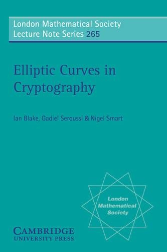 London Mathematical Society Lecture Note Series: Elliptic Curves in Cryptography Series Number 265 (Paperback)