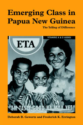 Emerging Class in Papua New Guinea: The Telling of Difference (Paperback)
