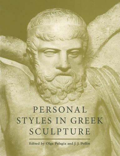 Personal Styles in Greek Sculpture - Yale Classical Studies 30 (Paperback)