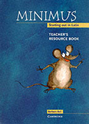 Minimus Teacher's Resource Book - Barbara Bell