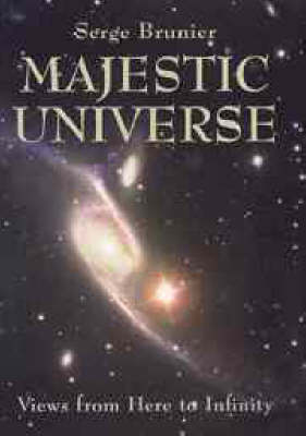 Majestic Universe: Views from Here to Infinity (Hardback)
