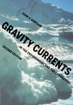 Gravity Currents: In the Environment and the Laboratory (Paperback)