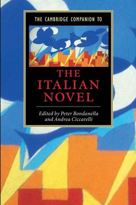 The Cambridge Companion to the Italian Novel - Cambridge Companions to Literature (Paperback)
