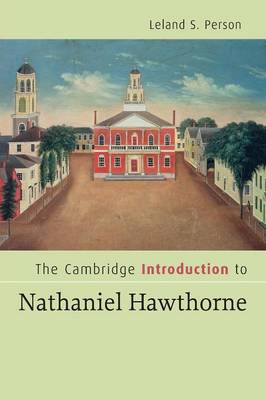 The Cambridge Introduction to Nathaniel Hawthorne - Cambridge Introductions to Literature (Paperback)
