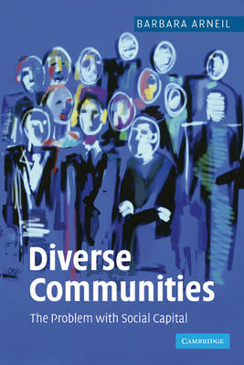 Diverse Communities: The Problem with Social Capital (Paperback)