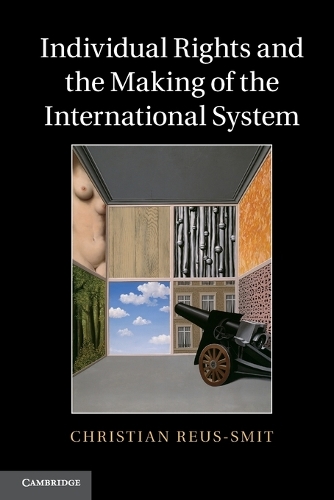 Individual Rights and the Making of the International System (Paperback)